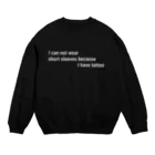 NOOBのI can not wear short sleeves because I have TATOO Crew Neck Sweatshirt