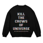 shoppのKILL the CROWS of UNIVERSE Crew Neck Sweatshirt