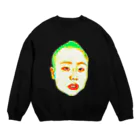  Genius is here.の俺を見ろ！！！ Crew Neck Sweatshirt