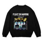 『NG （Niche・Gate）』ニッチゲート-- IN SUZURIのI'm just the drummer! and you? HV h.t. Crew Neck Sweatshirt
