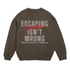 chataro123のEscaping Sexism Isn't Wrong: Seeking Equality Abroad! Crew Neck Sweatshirt