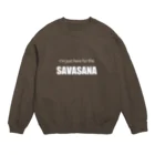 ノーチラス商店のシャヴァーサナ大好き Crew Neck Sweatshirt