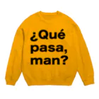 TシャツジャパンSUZURI店🇯🇵の¿Qué pasa,man?（ケパサメン）黒文字 Crew Neck Sweatshirt