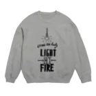 OPEN THE DOORのLIGHT MY FIRE Crew Neck Sweatshirt