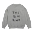 MOKU honoluluのhey Crew Neck Sweatshirt