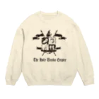 MORESODAの神聖ウンンコ帝国　かすれた文字がいい感じTシャツ Crew Neck Sweatshirt