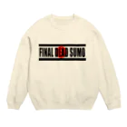 クリーニングスのFINAL DEAD SUMO Crew Neck Sweatshirt