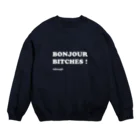 きびなご@フランス留学生デザイナーのBonjour Bitches （文字色ホワイト） スウェット