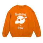 『NG （Niche・Gate）』ニッチゲート-- IN SUZURIのNothing Is Real.（白） Crew Neck Sweatshirt