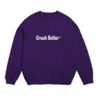 Crush BetterのCrushBetterのアイテム スウェット