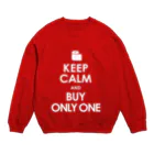 AFROMANCEのKEEP CALM and BUY ONLY ONE -COLOR- Crew Neck Sweatshirt