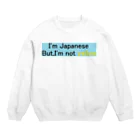 ＄ONE￥の私は黄色くありません。 Crew Neck Sweatshirt