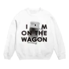 ミリススタイルのI'M ON THE WAGON Crew Neck Sweatshirt