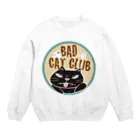 Junsの悪にゃんこのBAD CAT CULB Crew Neck Sweatshirt