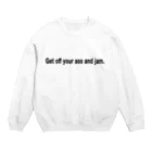 MFDUのget off your ass and jam(BLACK) Crew Neck Sweatshirt