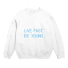 🌿のLIVE FAST  DIE YOUNG Crew Neck Sweatshirt