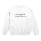 Woodsの2D ''Eating  a whole of  cake is a piece of cake.'' Crew Neck Sweatshirt