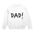 millicoのdad! Crew Neck Sweatshirt