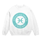 Yuko’ｓ Galleryの12星座キーフレーズ&パワーカラー～うお座～ / 12 zodiac key phrase & power colour - Pisces - Crew Neck Sweatshirt