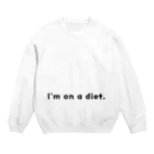 おこめのダイエット食堂のI'm on a diet. Crew Neck Sweatshirt