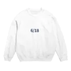 AY-28の日付グッズ　6/18バージョン Crew Neck Sweatshirt