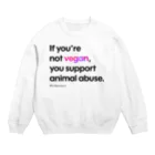 Let's go vegan!のIf you're not vegan (ホワイト) Crew Neck Sweatshirt