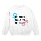 Café Roseraieの「It Takes Balls to be Trans」 スウェット