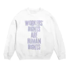 chataro123のWorkers' Rights are Human Rights Crew Neck Sweatshirt