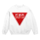 牛川 暗のグッズショップのだまれ（道路標識） Crew Neck Sweatshirt