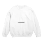 yun031007のno sweat Crew Neck Sweatshirt