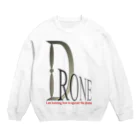 ぎのうし群のドローン操縦学んでるの Crew Neck Sweatshirt