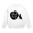 乃舞のNO CATS NO LIFE Crew Neck Sweatshirt