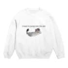 おもち屋さんの猫も飛べるはず Crew Neck Sweatshirt