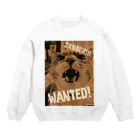 messieの危険！猛獣WANTEDなシル子様 Crew Neck Sweatshirt