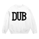 わ　た　な　べ　さ　んのDUB Crew Neck Sweatshirt