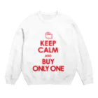 AFROMANCEのKEEP CALM and BUY ONLY ONE Crew Neck Sweatshirt