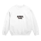 グラフィンの4月1日エイプリルフール用デザイン April fool Crew Neck Sweatshirt