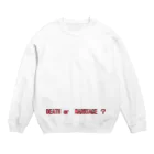 魔法使い悟りの死ぬか結婚して？ Crew Neck Sweatshirt