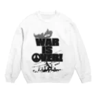 AURA_HYSTERICAのWAR_IS_OVER! Crew Neck Sweatshirt