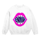 Mieko_KawasakiのENOUGH IS ENOUGH! MOUTH PINK Crew Neck Sweatshirt