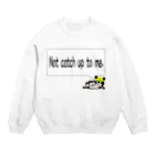 ＳＵＺＵＲＩ　真備支店のなうくま「追いつけないぜ」 Crew Neck Sweatshirt