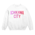 JIMOTO Wear Local Japanの市川市 ICHIKAWA CITY スウェット