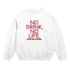 Graphic28のNO DRINK, NO LIFE. スウェット