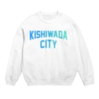JIMOTO Wear Local Japanの岸和田市 KISHIWADA CITY Crew Neck Sweatshirt