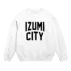 JIMOTOE Wear Local Japanの和泉市 IZUMI CITY Crew Neck Sweatshirt