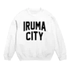 JIMOTO Wear Local Japanの入間市 IRUMA CITY Crew Neck Sweatshirt