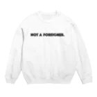 mincora.の外人ではない NOT A FOREIGNER.　- black ver. 01 - Crew Neck Sweatshirt