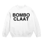 TOKYO LOGOSHOP 東京ロゴショップのBOMBO CLAAT-ボンボクラ- スウェット