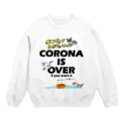 極限を超えて自由になる - Freedom Beyond LimitsのCORONA IS OVER if you want it Crew Neck Sweatshirt