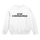 TOKYO LOGOSHOP 東京ロゴショップのSTOP CORONAVIRUS-ストップ コロナウイルス- Crew Neck Sweatshirt